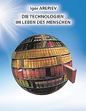 Die Technologien im Leben des Menschen