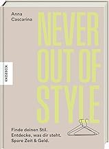 Never Out of Style: Finde deinen Stil. Entdecke, w